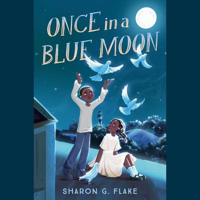 Once in a Blue Moon by Sharon G. Flake audiobook