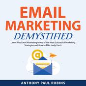 Email Marketing Demystified by  Anthony Paul Robins audiobook