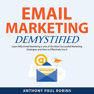 Email Marketing Demystified by Anthony Paul Robins audiobook