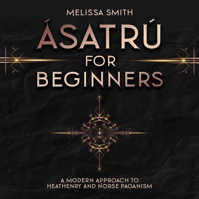 Ásatrú for Beginners by Melissa Smith audiobook