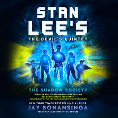 Stan Lee's The Devil's Quintet: The Shadow Society by Stan Lee audiobook