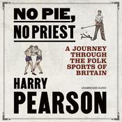 No Pie, No Priest by  Harry Pearson audiobook