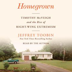 Homegrown by Jeffrey Toobin audiobook