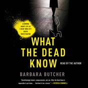 What the Dead Know by  Barbara Butcher audiobook