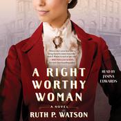A Right Worthy Woman by  Ruth P. Watson audiobook