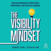 The Visibility Mindset by  Bernice Chao audiobook