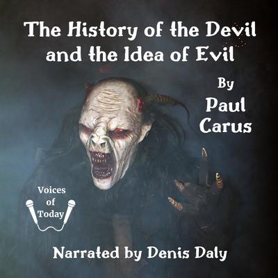 The History of the Devil and the Idea of Evil by Paul Carus audiobook