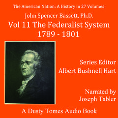 The American Nation: A History, Vol. 11 by John Spencer Bassett audiobook