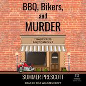 BBQ, Bikers, and Murder by  Summer Prescott audiobook