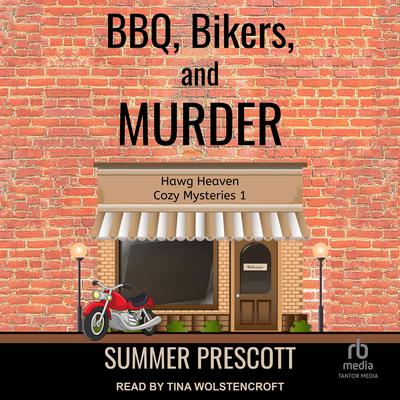 BBQ, Bikers, and Murder by Summer Prescott audiobook