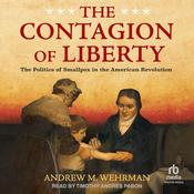 The Contagion of Liberty by  Andrew M. Wehrman audiobook