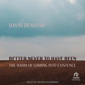 Better Never to Have Been by  David Benatar audiobook