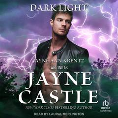 Dark Light by Jayne Ann Krentz audiobook