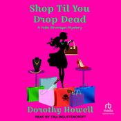 Shop Til You Drop Dead by  Dorothy Howell audiobook