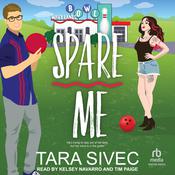 Spare Me by  Tara Sivec audiobook