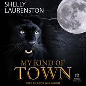 My Kind of Town by  Shelly Laurenston audiobook