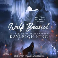 Wolf Bound by Kayleigh King audiobook