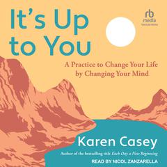 It's Up to You by Karen Casey audiobook