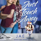 Just a Touch Away by  Jae audiobook