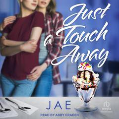 Just a Touch Away by Jae audiobook