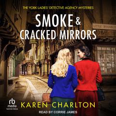 Smoke & Cracked Mirrors by Karen Charlton audiobook