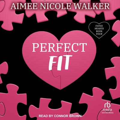 Perfect Fit by Aimee Nicole Walker audiobook