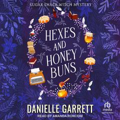 Hexes and Honey Buns by Danielle Garrett audiobook