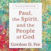 Paul, the Spirit, and the People of God by  Gordon D. Fee audiobook
