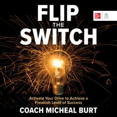 Flip the Switch by Coach Micheal Burt audiobook