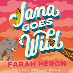 Jana Goes Wild by Farah Heron audiobook