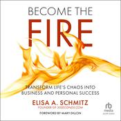 Become the Fire by  Elisa A. Schmitz audiobook