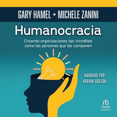 Humanocracia (Humanocracy) by Gary Hamel audiobook