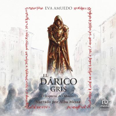 El dárico gris (The Gray Daric) by Eva Amuedo audiobook