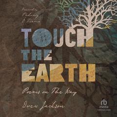 Touch the Earth by Drew Jackson audiobook