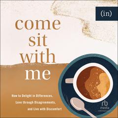 Come Sit with Me by (in)Courage  audiobook