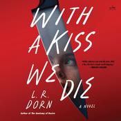 With a Kiss We Die by  L. R. Dorn audiobook