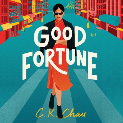 Good Fortune by C. K. Chau audiobook