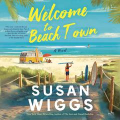 Welcome to Beach Town by Susan Wiggs audiobook
