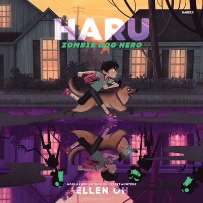 Haru, Zombie Dog Hero by Ellen Oh audiobook