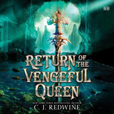 Return of the Vengeful Queen by C. J. Redwine audiobook