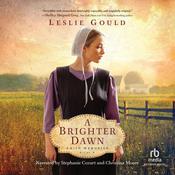 A Brighter Dawn by  Leslie Gould audiobook