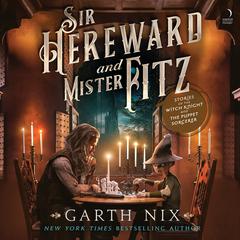 Sir Hereward and Mister Fitz by Garth Nix audiobook