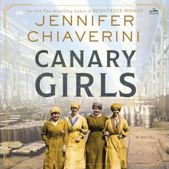 Canary Girls by Jennifer Chiaverini audiobook