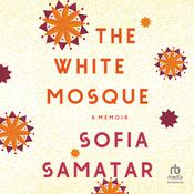 The White Mosque by  Sofia Samatar audiobook