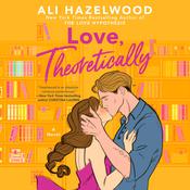 Love, Theoretically by  Ali Hazelwood audiobook