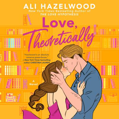 Love, Theoretically by Ali Hazelwood audiobook