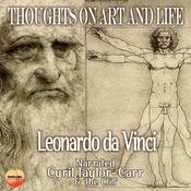 Thoughts On Art and Life by  Leonardo Da Vinci audiobook