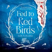 Fed to Red Birds by  Rijn Collins audiobook