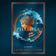 Phaedra by Laura Shepperson audiobook