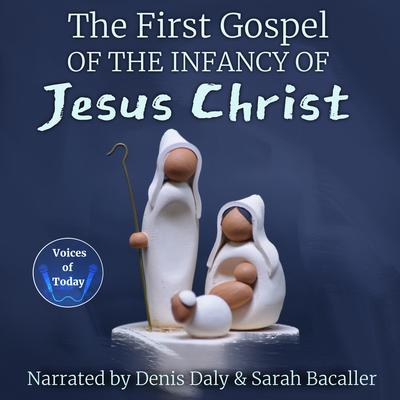 The First Gospel of the Infancy of Jesus Christ by Henry Sike audiobook